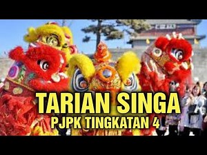 PJPK TINGKATAN 4: TARIAN SINGA