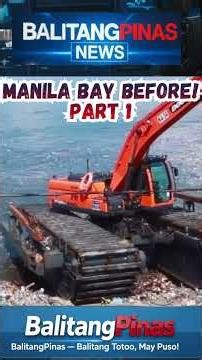 Manila Bay Noon, Puro Basura - Breaking News Today – Latest Updates in the Philippines
