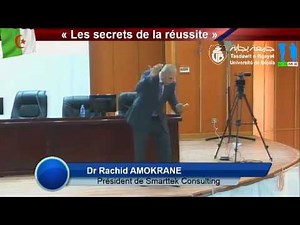 Les secrets de la réussite - conférence animée par le Dr. Rachid AMOKRANE