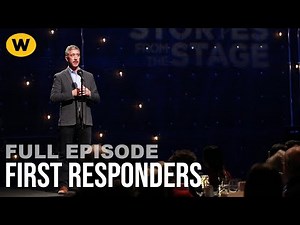 First Responders | Full Episode | Stories from the Stage
