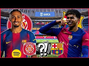 BARÇA vs GIRONA - EXPECTED REACTION! RAPHINHA RETURNS!