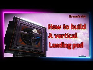 How to build a vertical landing pad in no man's sky