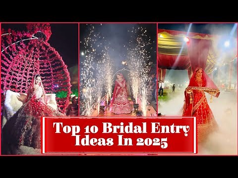 top 10 Bridal Entry Ideas in 2025|top bridal entry ideas|bridal entry ideas|wedding special entry