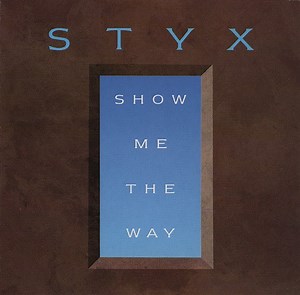Styx - Show Me The Way