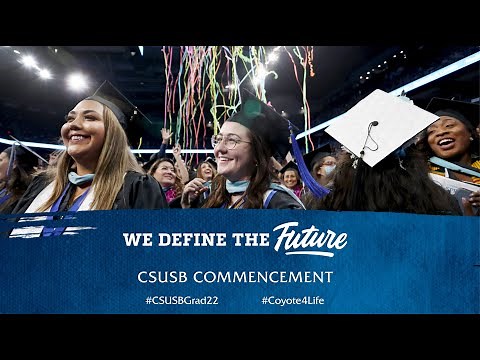 CSUSB's 2022 Commencement Ceremony