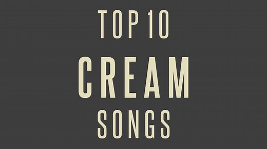 Top 10 Cream Songs - Blues Rock Review