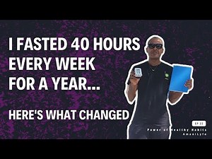 EP22 - I Fasted 40 Hours Every Week for a Year - Here's What Changed - Power Of Healthy Habits