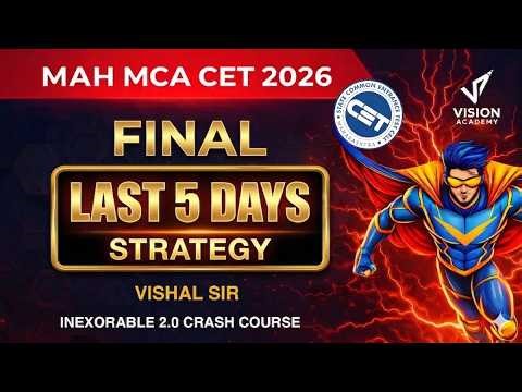 MAH MCA CET 2026 🔥 Last 5 Days Strategy 🚀 INEXORABLE FREE Crash Course