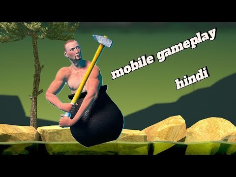 Getting over it is very hard!! Mobile gameplay in hindi (part -1)