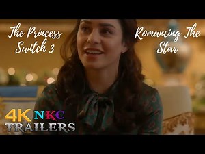 The Princess Switch 3: Romancing The Star Official Trailer | NKC Trailers