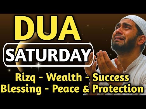 POWERFUL SATURDAY DUA-THIS DUA WILL BE SOLVE ALL YOUR PROBLEMS, PROTECTION, HEALING AND DELIVERANCE