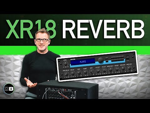 Using Reverb on the Behringer XR18
