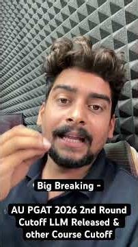 Big Breaking 🔥 AU PGAT 2026 2nd Round Cutoff LLM Released & other Course Cutoff
