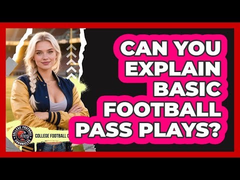 Can You Explain Basic Football Pass Plays?