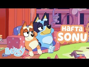 Bluey ile Hafta Sonunun Tadını Çıkarın 🥳💙 | Heeler'larla Eğlence | Bluey Türkçe Resmi Kanal