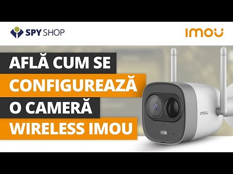 Cum sa configurezi o camera wireless IMOU