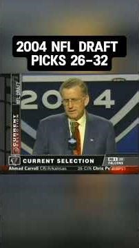 2004 nfl draft Picks 26-32