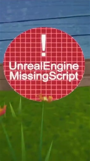 The Unreal Engine Missing Script in Hello Neighbor ❌