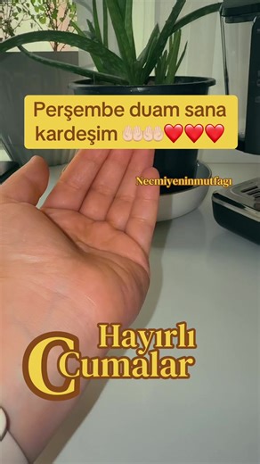 Perşembe Dua ve Bereketi: Necmiye Ablanın Mutfak Paylaşımları