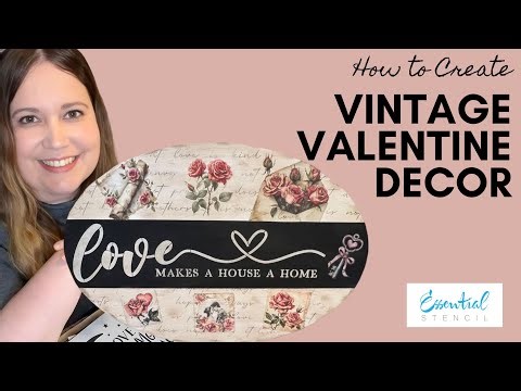 How to Create Vintage Valentine Decor– DIY Stencil & Transfer Craft Tutorial