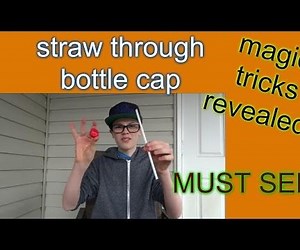 How to Do Awesome Magic Trick With a Straw and Bottle Cap