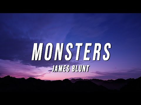 James Blunt - Monsters (Lyrics)