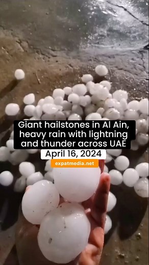 Residents reported giant hailstones in Al Ain as Dubai, Abu Dhabi, Sharjah, Ras Al Khaimah and Fujairah experience rain of varying intensities on April 16, 2024 📹Storm.ae #rain #weather #hail #uae #dubai #dubairain #alainhail #expatmedia | Expat Media