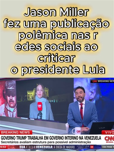 Jason Miller critica presidente Lula nas redes sociais