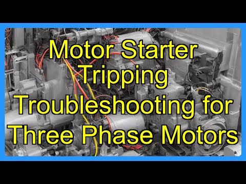 Motor Starter Tripping Troubleshooting for Three Phase Motors
