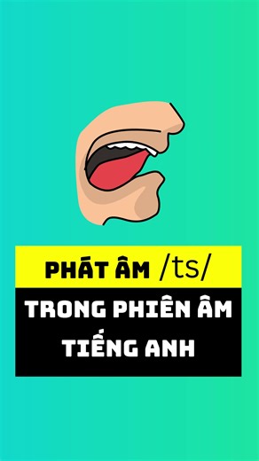 Hướng dẫn phát âm /ts/ trong tiếng Anh