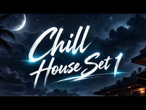 Chill House Set 1 - Dj Outlife
