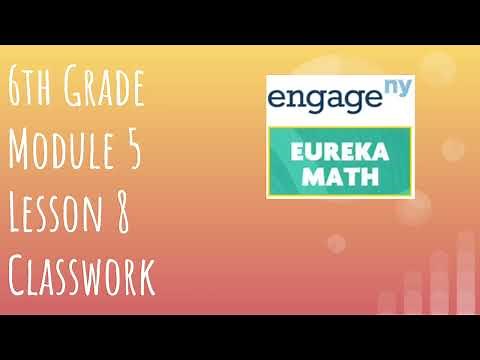 Engage NY // Eureka Math Grade 6 Module 5 Lesson 8 Classwork