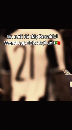 Ronaldo và Cuộc Hành Trình World Cup 2026
