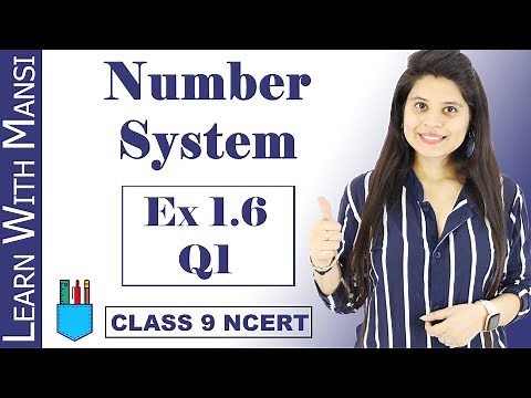 Class 9 Maths | Chapter 1 | Exercise 1.6 Q1 | Number System | NCERT