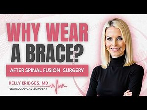 Why Do I need a Back Brace After Spinal Fusion Surgery