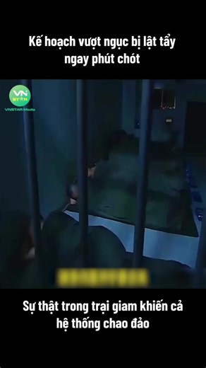Kế hoạch vượt ngục bị lật tẩy phút chót