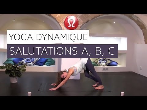 Yoga Dynamique : Salutations au Soleil A, B, C