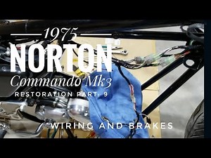 1975 Norton Commando Mk3 restoration Part 9, Wiring and brakes