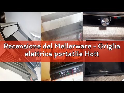 Recensione del Mellerware - Griglia elettrica portatile Hotty! | 2200 W | Antiaderente | 3 in 1 (For