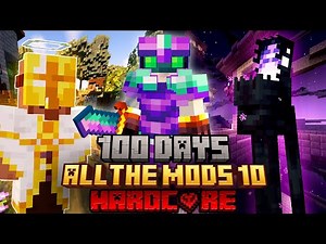 I Survived 100 Days in ALL THE MODS 10 in HARDCORE MINECRAFT