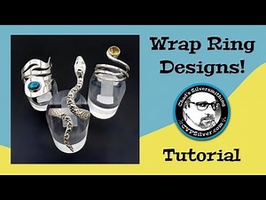 3 Wrap Ring Designs: A Silversmithing Tutorial
