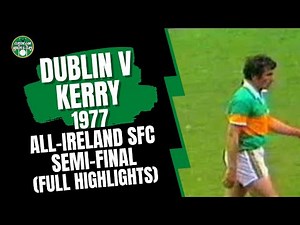 Dublin v Kerry 1977 All-Ireland SFC Semi-Final