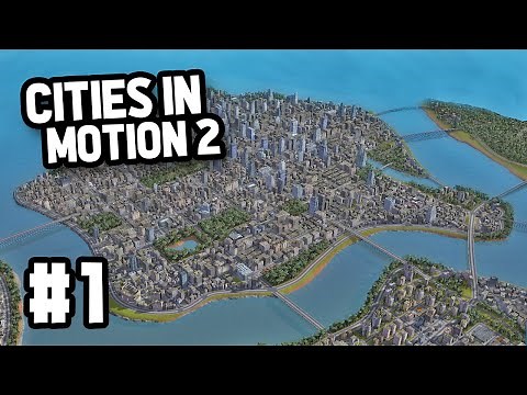 Building a NEW CITY in Cities in Motion 2 #1