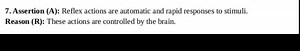 Assertion (A): Reflex actions are automatic and rapid responses... | Filo