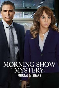 Morning Show Mysteries: Mortal Mishaps - Movie