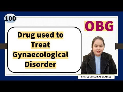 Drugs used to treat Gynaecological Disorder || Gynaecology || OBG ||