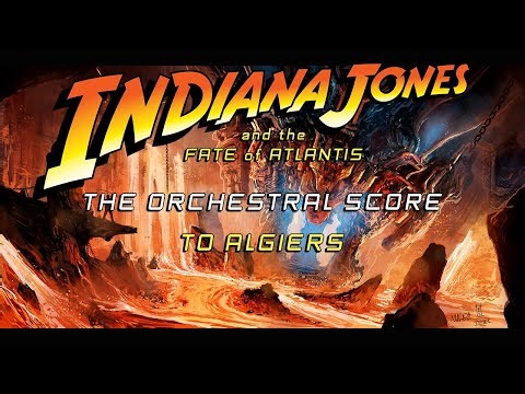 INDIANA JONES and the FATE of ATLANTIS: THE ORCHESTRAL SCORE - TO ALGIERS (BONUS TRACK)
