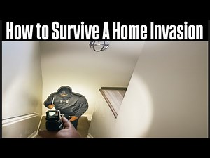 How to Survive A Home Invasion