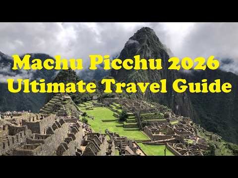 Machu Picchu 2026 | Ultimate Travel Guide