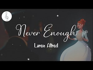 Loren Allred - Never Enough (Lyrics) [The Greatest Showman Soundtrack]